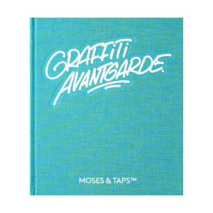 Graffiti Avantgarde - Moses and Taps 
