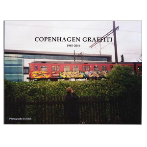 Copenhagen Graffiti 1985-2016 